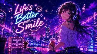 ✨ Better With A Smile – Happy Anime Pop Song | Feel Good Nightcore Vibes 🌈🎧