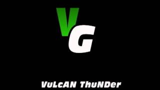VuLcAn ThuNDer- Intro