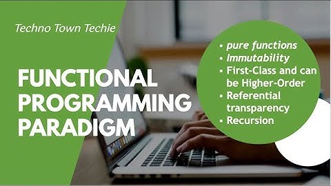What is functional programming Key concepts Advantages & Disadvantages