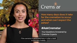 How many days does it take for the cremation to occur, and when can I expect the ashes?