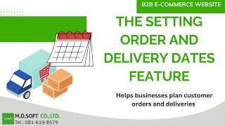 Setting Order and Delivery Dates Feature on the B2B E-Commerce Website Tel. 0816198579