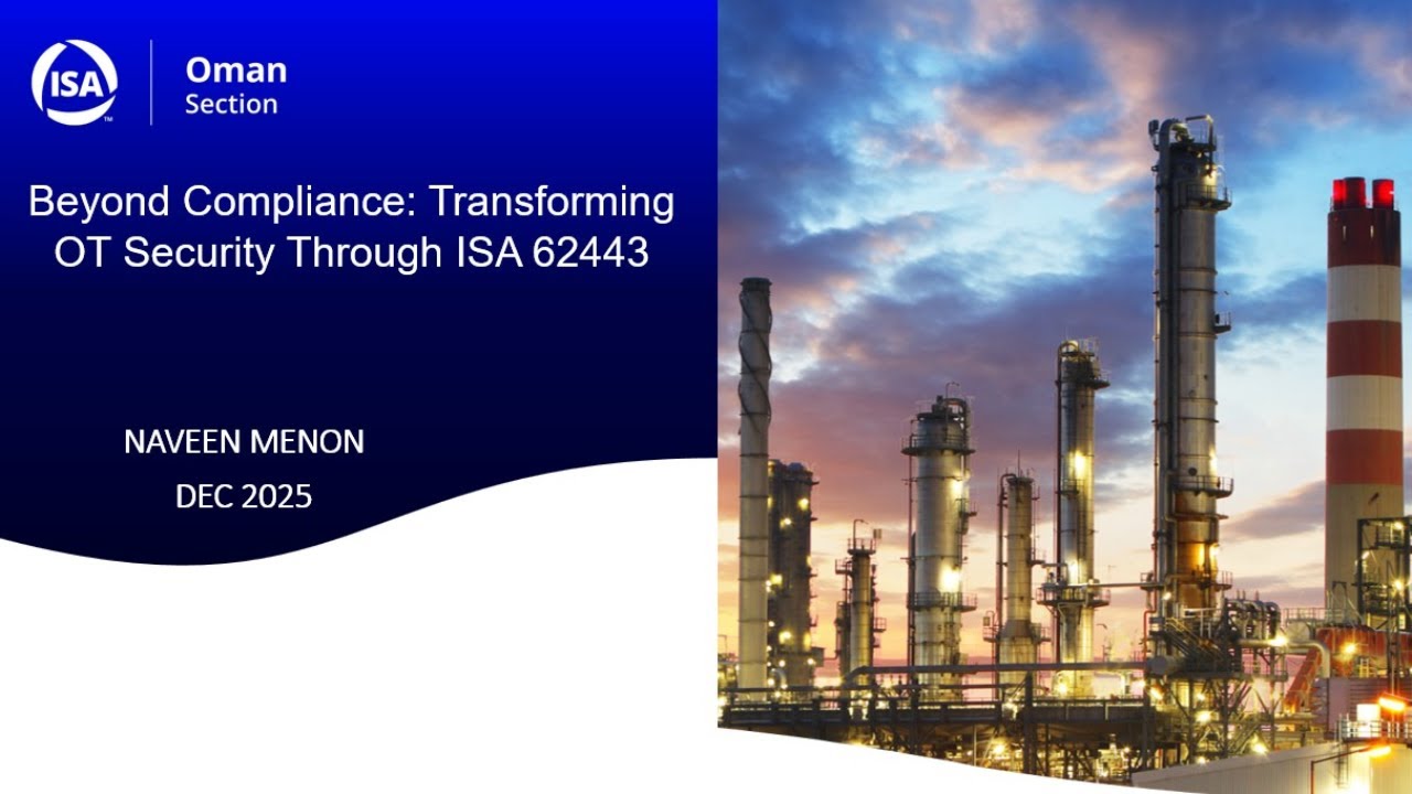 Transforming OT Security Through 62443 - Naveen Menon - ISA Oman
