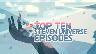 Badwolf's Top Ten Steven Universe Episodes.