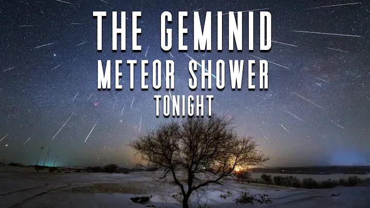 The Geminid Meteor Shower Peaks Tonight | Here’s How You Can See It | December 13/14