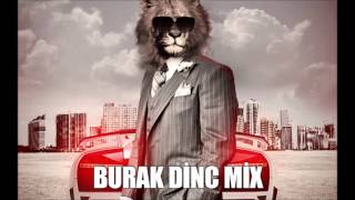 Burak Dinc -Welcome The My World