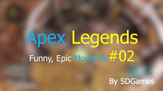 Apex Legends Epic Moments! #02