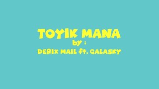 TOYIK MANA - GALASKY ft. DRXML