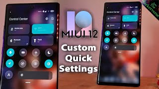 Get MIUI 12's Control Center on Any Android -Customise your Notification & Quick Settings panel NOW!