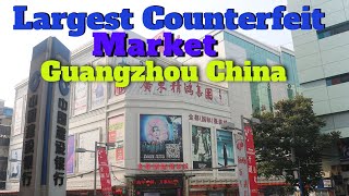 Largest Counterfeit Market in Guangzhou China