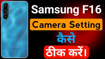 Samsung Galaxy F16 Mobile Camera Setting | Samsung F16 5g Mobile Best Camera Setting Kaise Kare