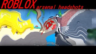 Roblox ARSENAL. This is how many headshots i got in 1 round
