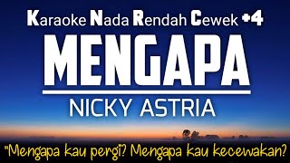 MENGAPA - NICKY ASTRIA Karaoke Nada Rendah Wanita (C Mayor)