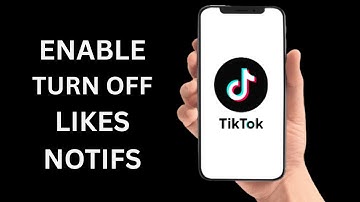 How To Enable/Turn Off Likes Notifications On TikTok