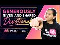 GENEROUSLY GIVEN AND SHARED – Daily Devotional