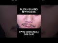BUDI01 GAMING BY ONE PAKAI HP Rezasan01 Gaming FF