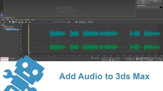 Add Audio to 3ds Max