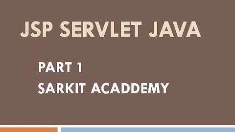 JSP and Servlets Introduction  Java Web Programming Part 1