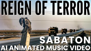 Reign Of Terror By Sabaton But It's An Animated AI Music Video