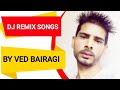 De De Geda | Dj Remix Hard Remix |Balbir Baporai | Punjabi Dj Remix Song By Ved Bairagi