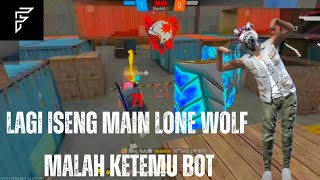 Bagian 4 | LAGI ISENG MAIN LONE WOlF MALAH KETEMU BOT♨️ #freefire