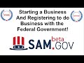 Starting a Business and Registering to do Business With the Federal Government!