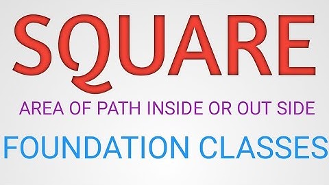 QUADRILATERALS |SQUARE|AREA OF PATH INSIDE OR OUT SIDE |CONCEPT AND DERIVATION OF FORMULAS