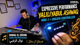 Ya Leel Ya Bou Alashwak | Expressive Performance with MRC-1 &amp; Breath Controller | Zaher J. Gharibi