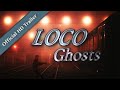Loco Ghosts | Official Teaser Trailer