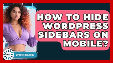 How To Hide WordPress Sidebars On Mobile? - WP Solutions Guru