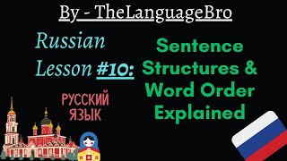 Russian - Sentence Structures & Word Order Explained