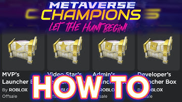 How to get *ALL* 4 Launcher Boxes (Roblox Metaverse Champions)