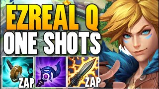 EZREAL Q IS A LITERAL NUKE THAT ONE SHOTS YOU (4 ZAP ITEMS AT ONCE)