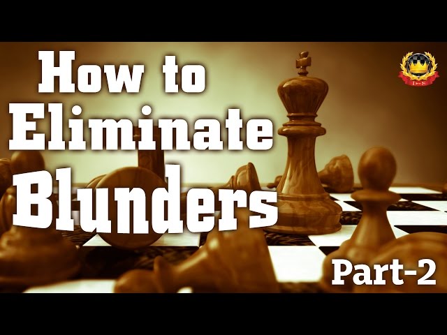 10 Useful Tips to Avoid Blunders in Chess - Remote Chess Academy