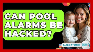 Can Pool Alarms Be Hacked? - Raising A Toddler
