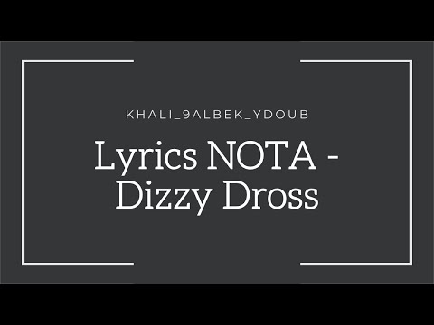 Dizzy DROS - NOTA (lyrics) | كلمات أغنية نوتة ديزي دروس  | Parole NOTA Dizzy DROS