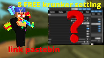 8 FREE krunker setting | pastebin link