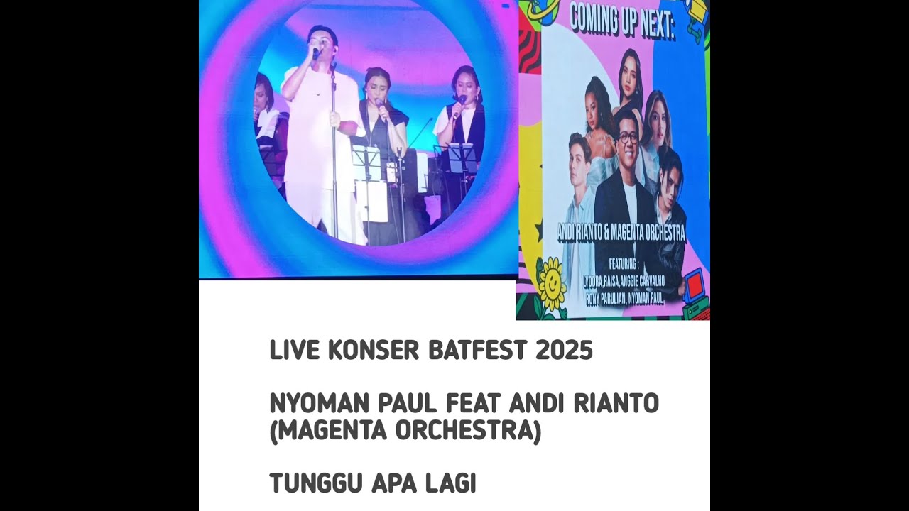 LIVE KONSER BATFEST 2025 | NYOMAN PAUL FEAT ANDI RIANTO (MAGENTA ORCHESTRA) | TUNGGU APA LAGI | GAS