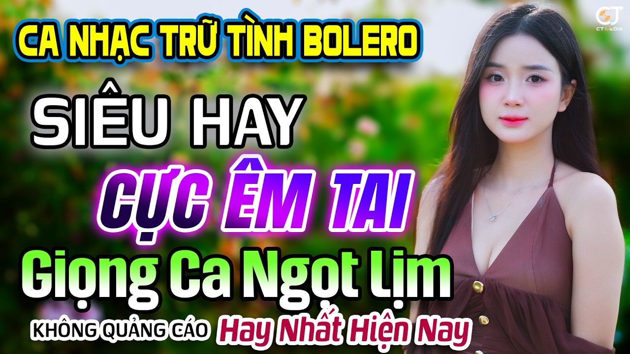 LK Ca Nhạc Bolero Trữ Tình ÊM TAI DỄ NGHE NHẤT - Giọng Ca Đặc Biệt Rất Hay -Nhạc Vàng Xưa Ngọt Lịm
