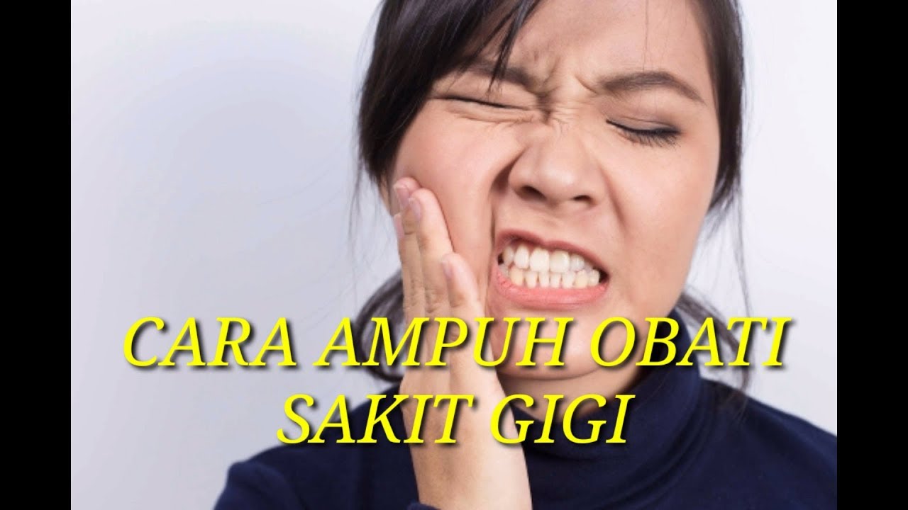 Cara mengobati sakit gigi tanpa pergi ke dokter