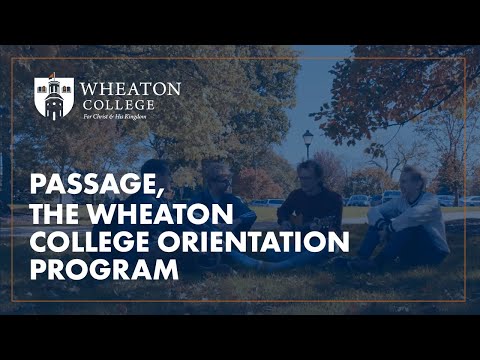 Passage, The Orientation Program of Wheaton College