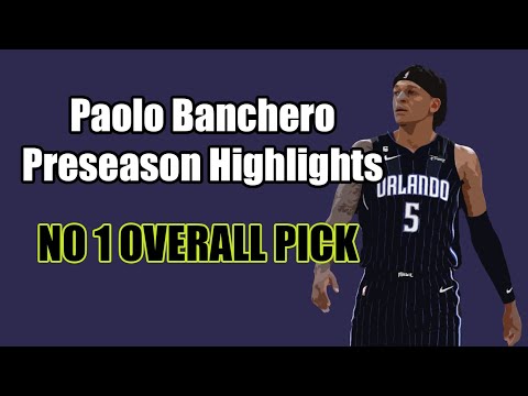 Paolo Banchero Rookie Preseason Highlights | 2022-23 Orlando Magic NBA