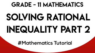 Solving Rational Inequality part 2