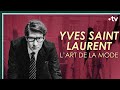 Yves Saint Laurent, l’art de la mode - Culture Prime