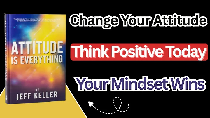 Attitude Is Everything – Life-Changing Book Summary That Will Transform Your Mindset Forever