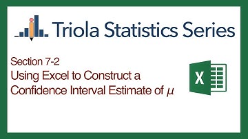 Excel Section 7-2: Using Excel to Construct a Confidence Interval of Population Mean