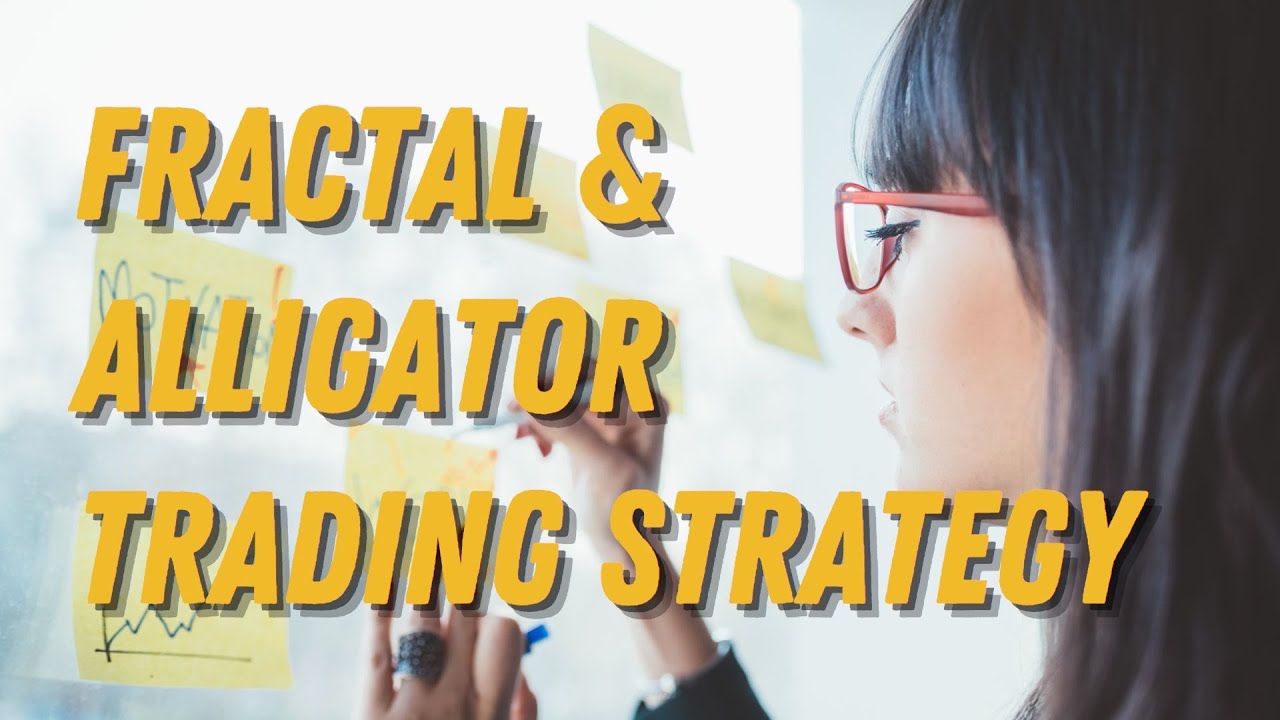 FRACTAL & ALLIGATOR TRADING STRATEGY - CUAN COMMUNITY - YouTube
