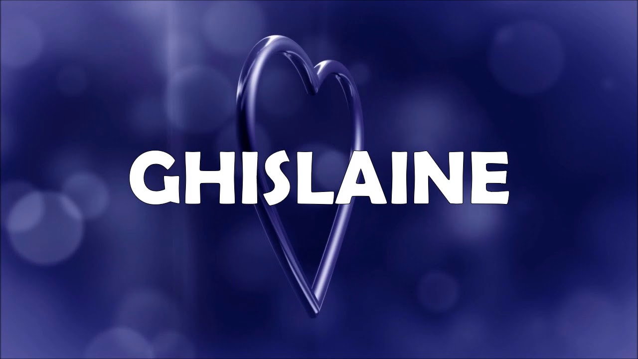 Happy Birthday Ghislaine Youtube