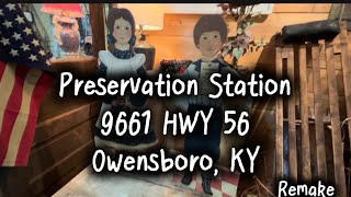 Remake- Preservation Station Owensboro, KY