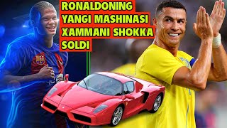 RONALDONING MASHINASI XAMMANI SHOKKA SOLDI