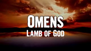 Lamb of God - Omens (Lyrics)